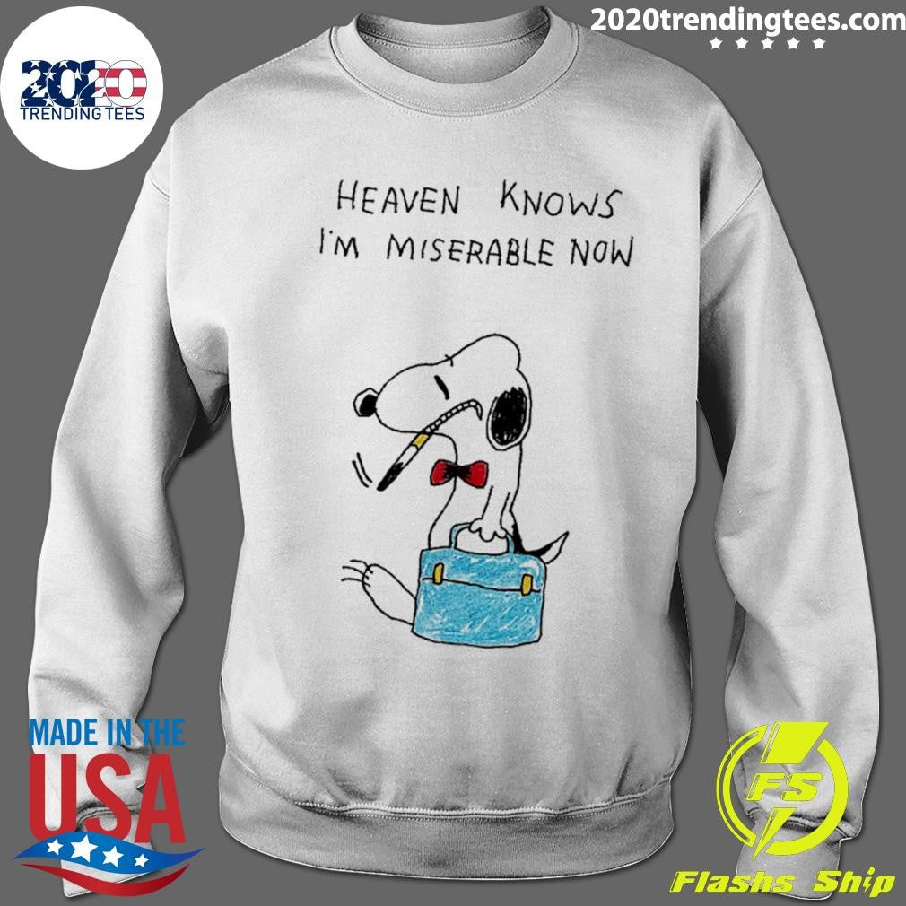 Snoopy Is Smoking Heaven Knows I’m Miserable Now Shirt