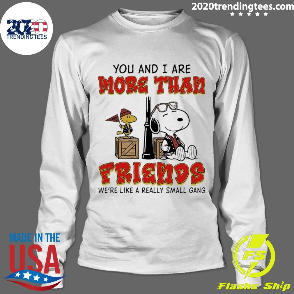 Snoopy and Woodstock You and I Are More Than Friends Really Small Gang Shirt
