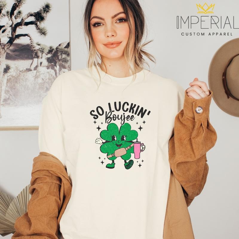 So Luckin' Boujee T-Shirt,  St.Patrick's Day Sweatshirt, St. patty's Sweatshirt, Cute  St.Patrick's Day Sweatshirt Hoodie