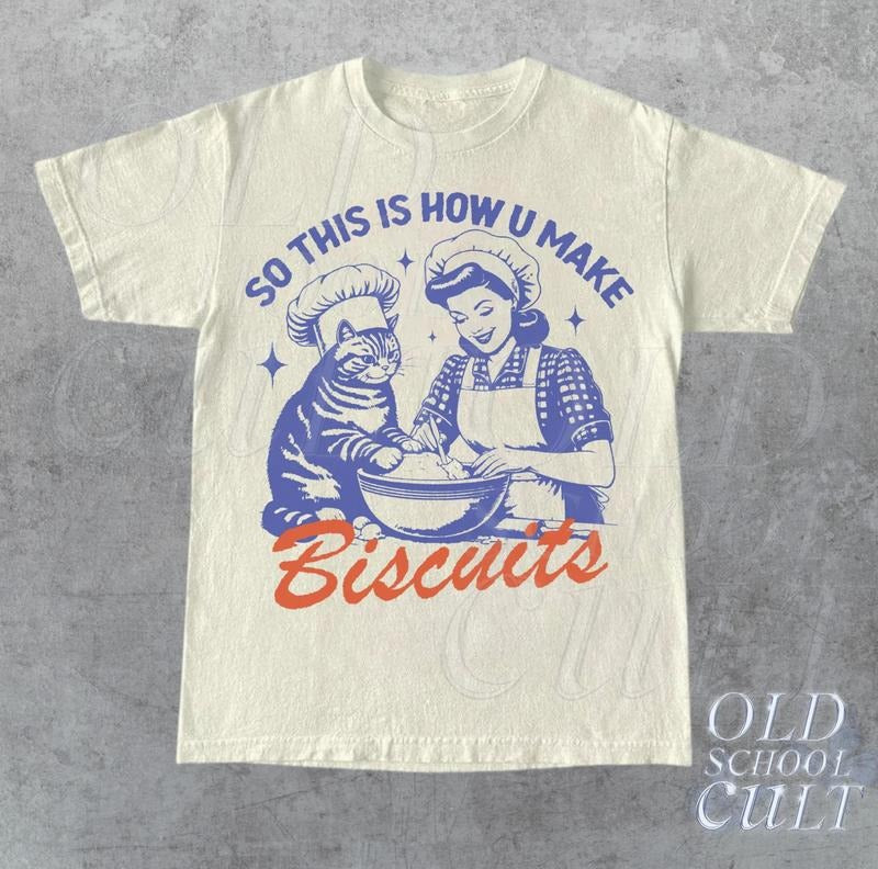 So This Is How You Make Biscuits Graphic T-Shirt, Retro Unisex Adult T Shirt, Vintage Baking T Shirt, Nostalgia T Shirt,...
