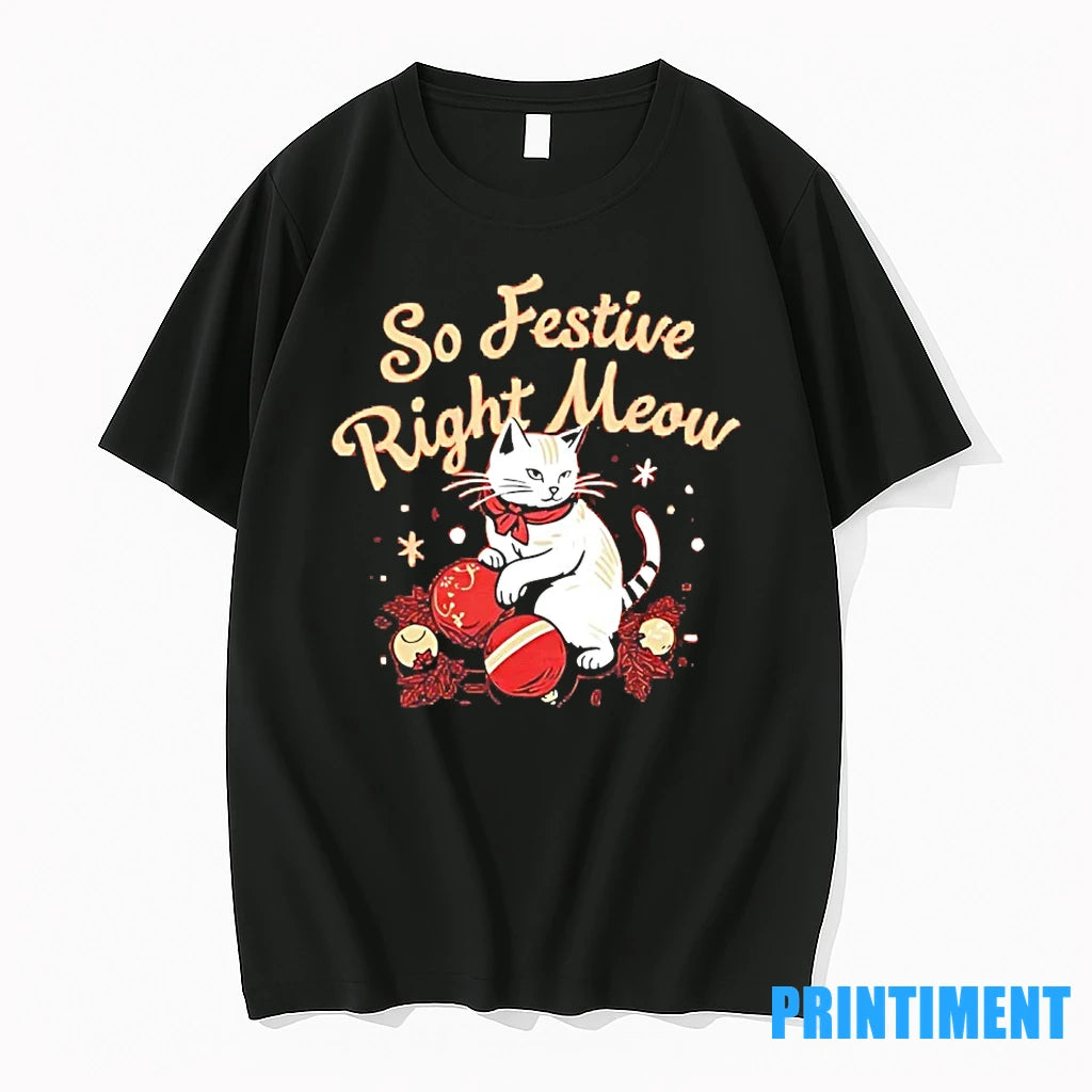 So Festive Right Meow Christmas Tshirts Sweater