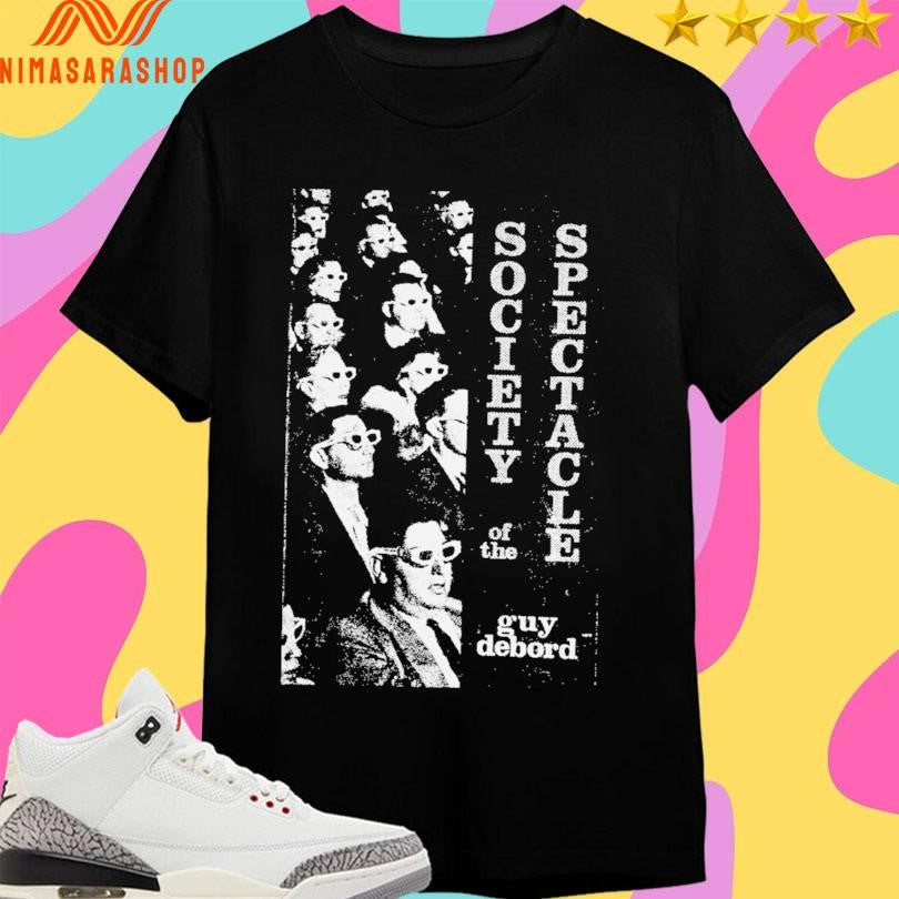 Society Of The Spectacle Guy Debord Shirts