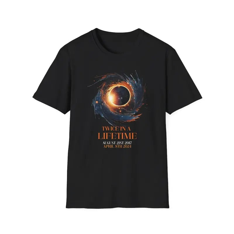 Solar Eclipse Shirt 2024 and 2017 T-Shirt April 8th 2024 Eclipse Twice in a Lifetime Celestial Event Eclipse shirt Hoodie...