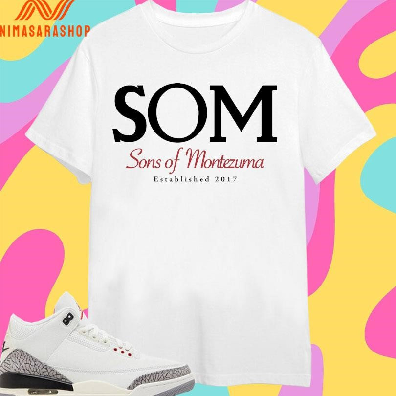 Som Sons Of Montezuma Established 2017 Shirts