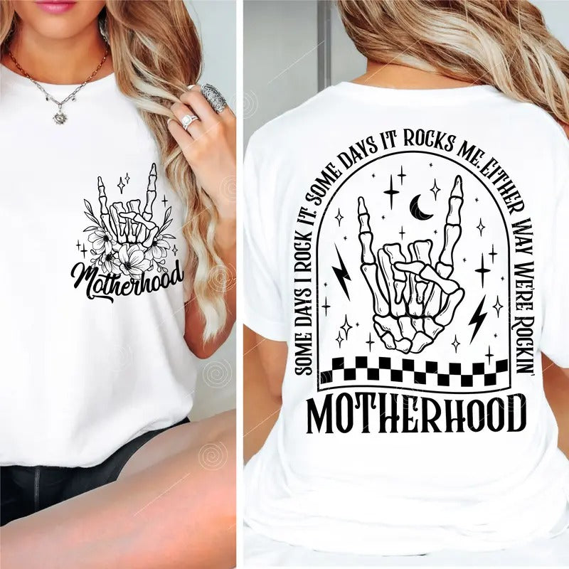 Some Days I Rock It Shirt Either Way Were Rockin' rocking Motherhood Motherhood Mom Life Mom Motherhood Hoodie Sweatshirt