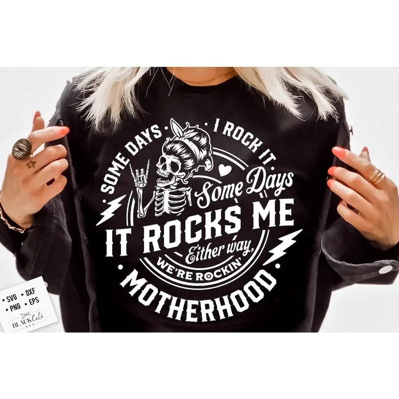 Some days I rock it some days it rocks me shirt, Funny motherhood skull shirt Hoodie Sweatshirt | PrintMintTees.com