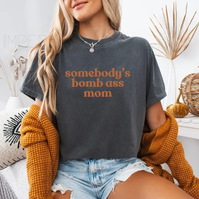 Somebody's Bomb Ass Mom Sweatshirt, Mom Shirt , Mom Tee, Cute Gift For Mom Sweatshirt, Mama Gift, Mom Gift, Full Color...
