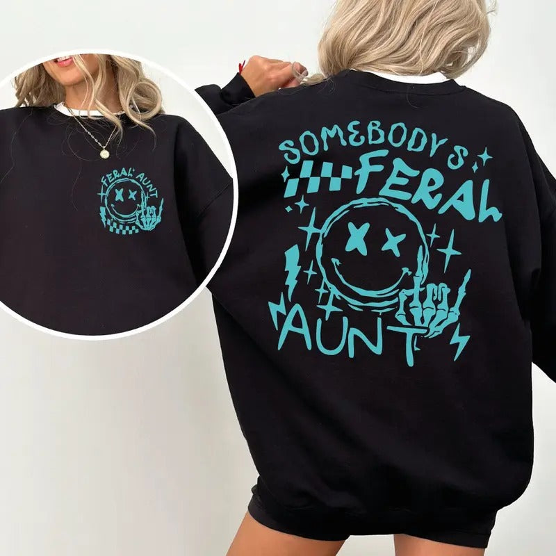 Somebody's Feral Aunt Shirt, Aunt Shirt, Aunt Life T-Shirt Hoodie Sweatshirt | PrintMintTees.com