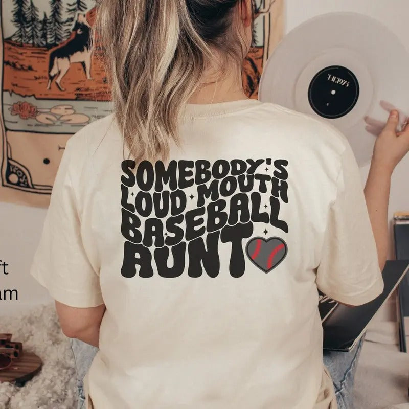 Somebody's Loud Mouth Baseball Aunt Tshirt Baseball Shirt Gift for Baseball Game Day Shirt Retro Baseball Shirt Ballpark...