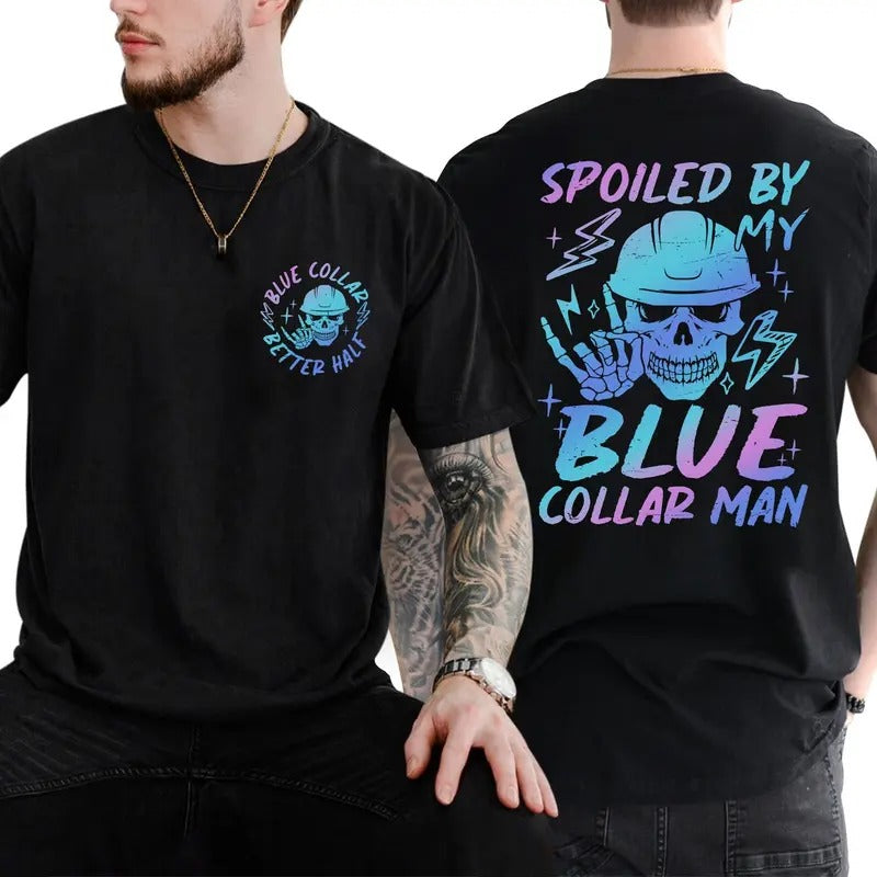 Somebody's Spoiled Blue Collar Man Shirt, Fathers Day Shirt, Dad Shirt, Shirt for Uncle, Cool Uncles Shirt, Father's Day...