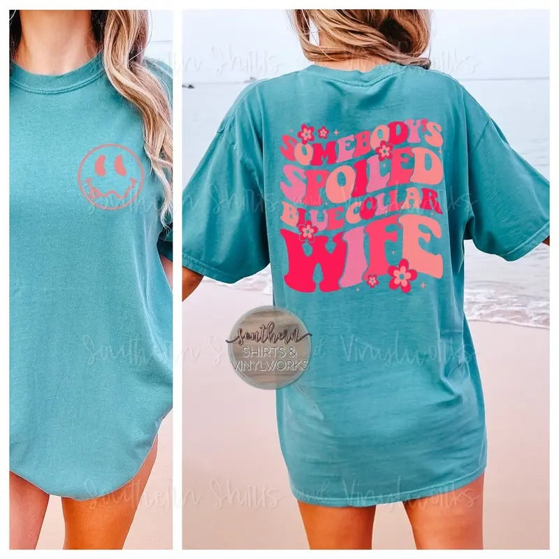 Somebody's Spoiled Blue Collar Wife Shirt Hoodie Sweatshirt | PrintMintTees.com