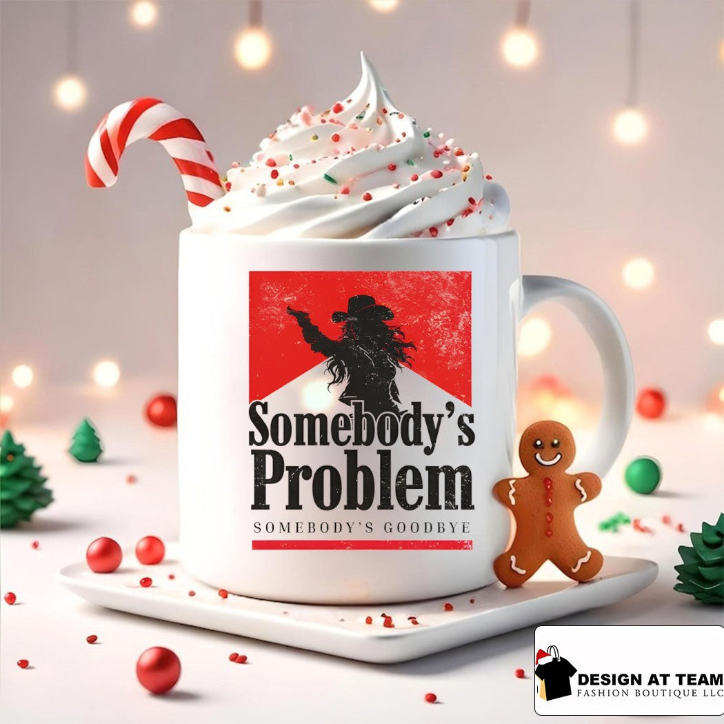 Somebody’s Problem Somebody’s Goodbye Still the Problem Western Music shirt