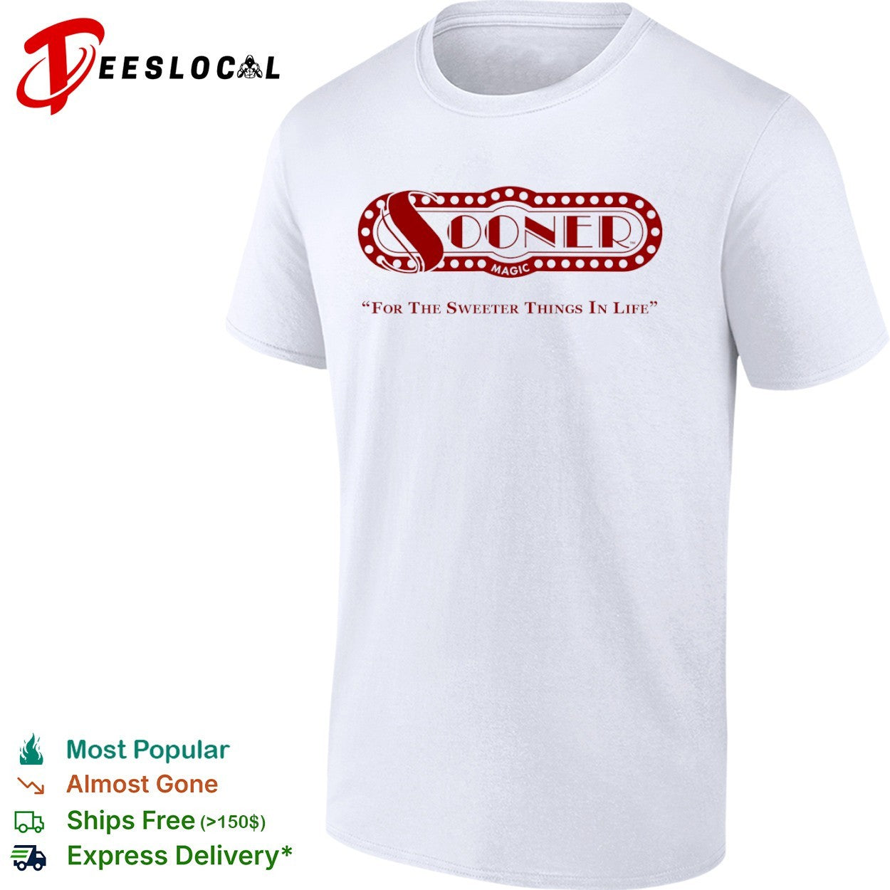 Sooner Magic for the sweeter things in life shirt