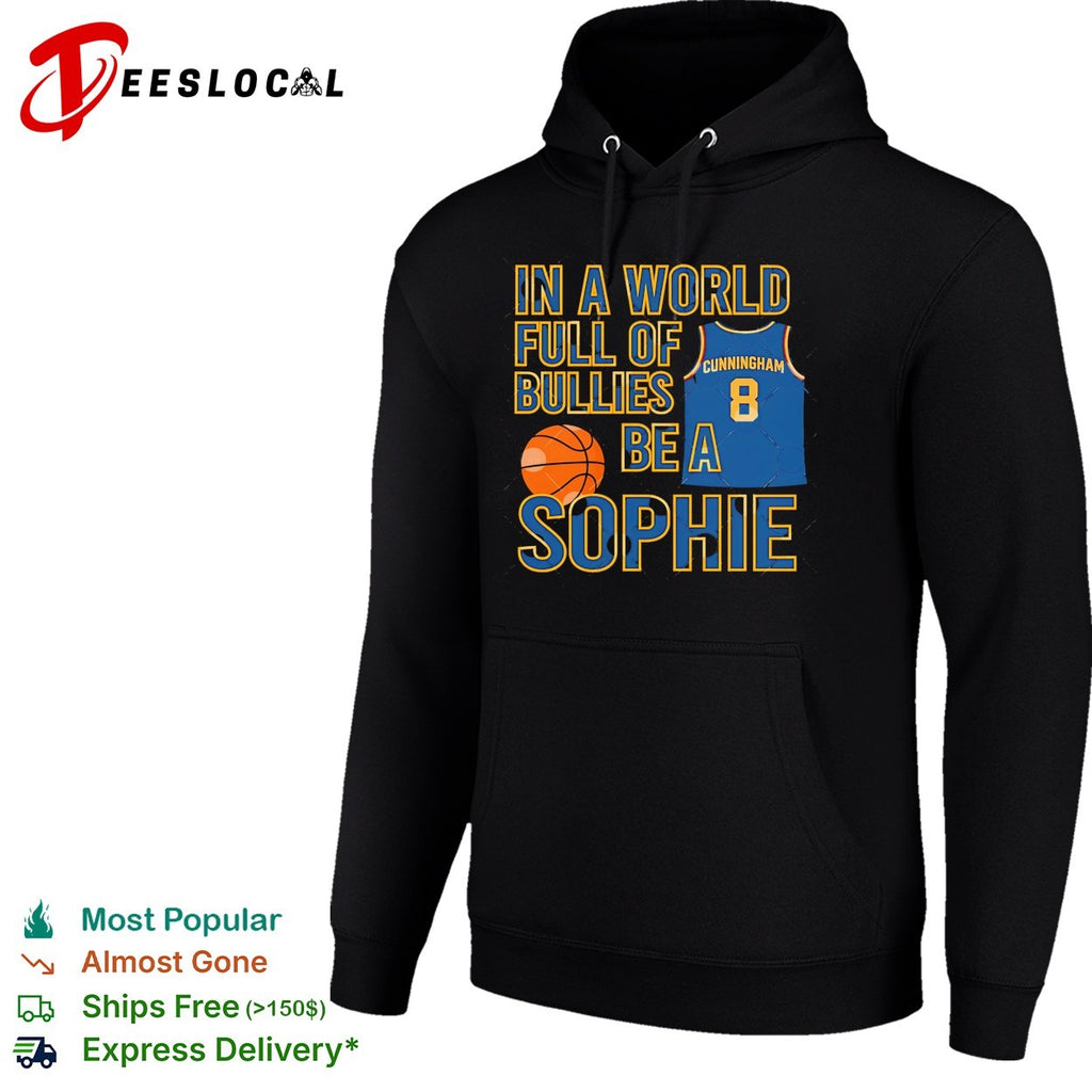 Sophie Cunningham jersey In A World Full Of Bullies Be A Sophie shirt