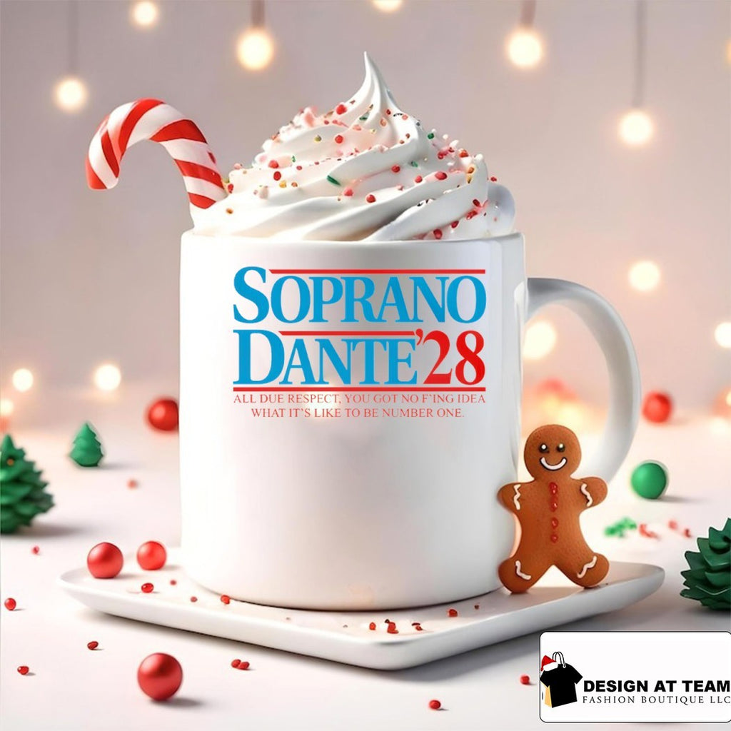 Soprano Dante 2028 The Sopranos all due respect you got no f’ing idea what it’s like to be number one shirt