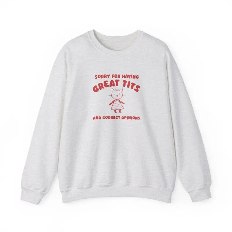 Sorry For Having Great Tits - Sweatshirt Cotton Sweaters Shirt Hoodie | PrintMintTees.com