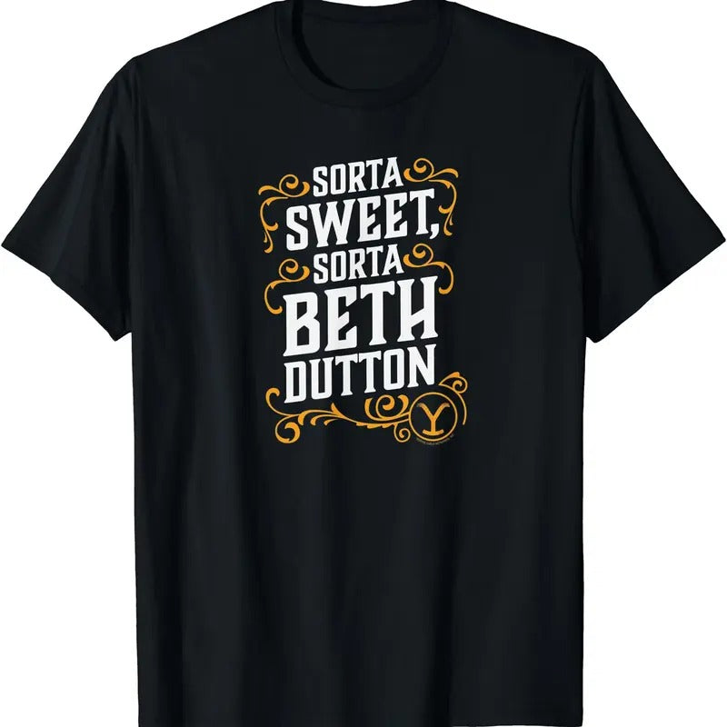 Sorta Sweet Sorta Beth Dutton TShirt Hoodie Sweatshirt | PrintMintTees.com