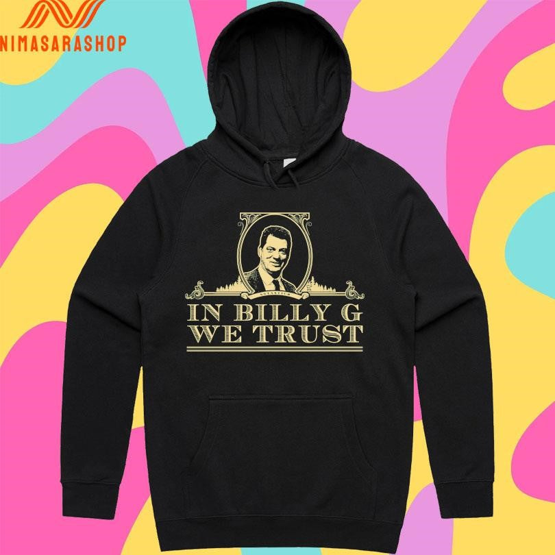 Sotastick In Billy G We Trust Shirts