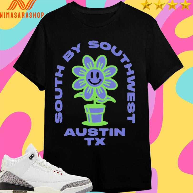 South By Southwest Austin Tx Flower Shirts