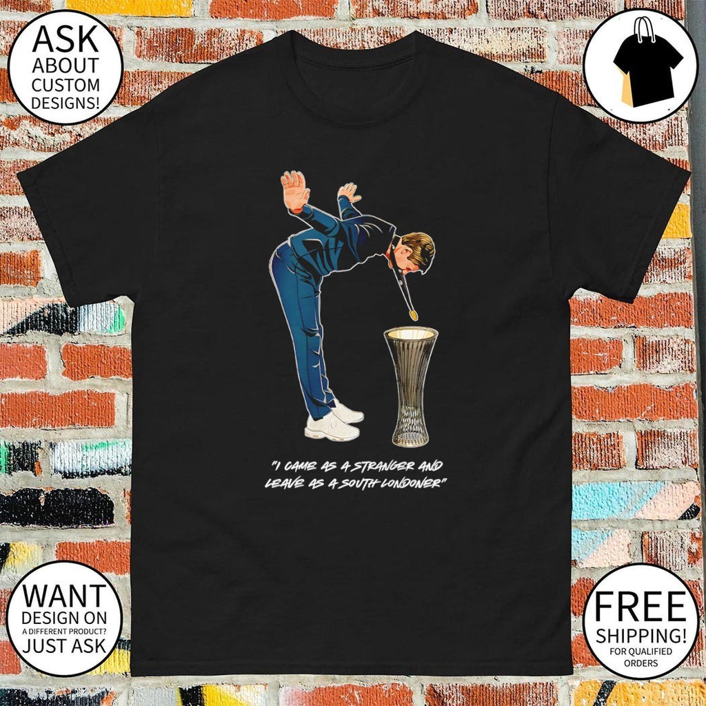 South Londoner apparel I came as a stranger and leave as a South Londoner shirt