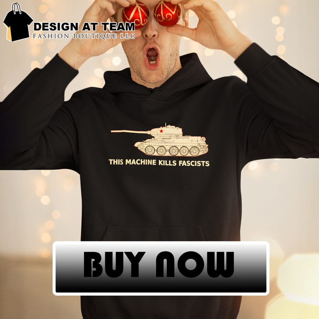 Soviet T-34 Tank This Machine Kills Fascists shirt