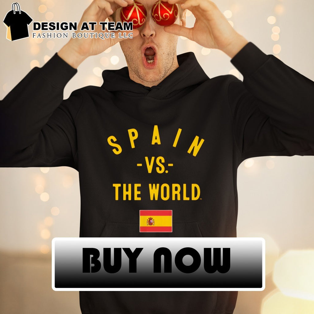 Spain FC vs The World Spain flag shirt