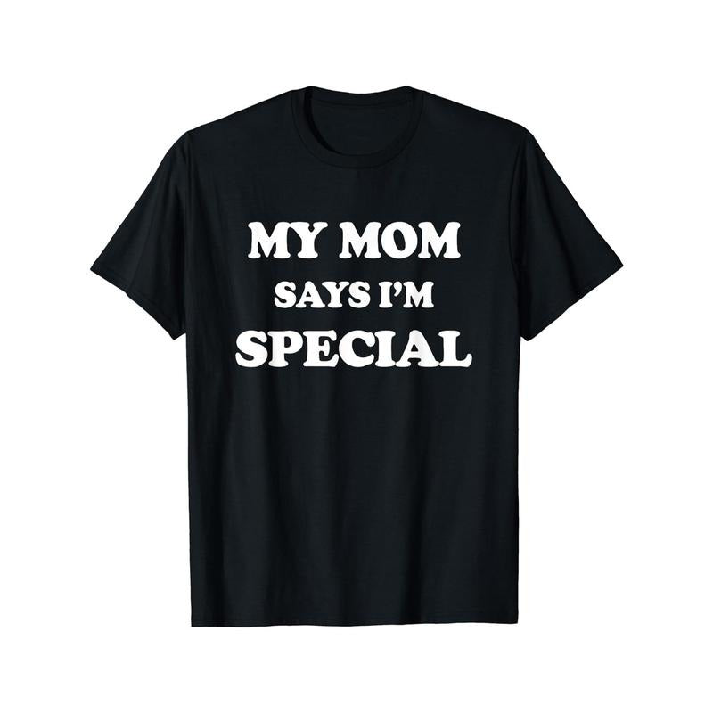 Special Edition Crew Neck T-Shirt - Comfortable, Versatile, and Fashionable Short Sleeve Tee with Humorous "My Mom Says...