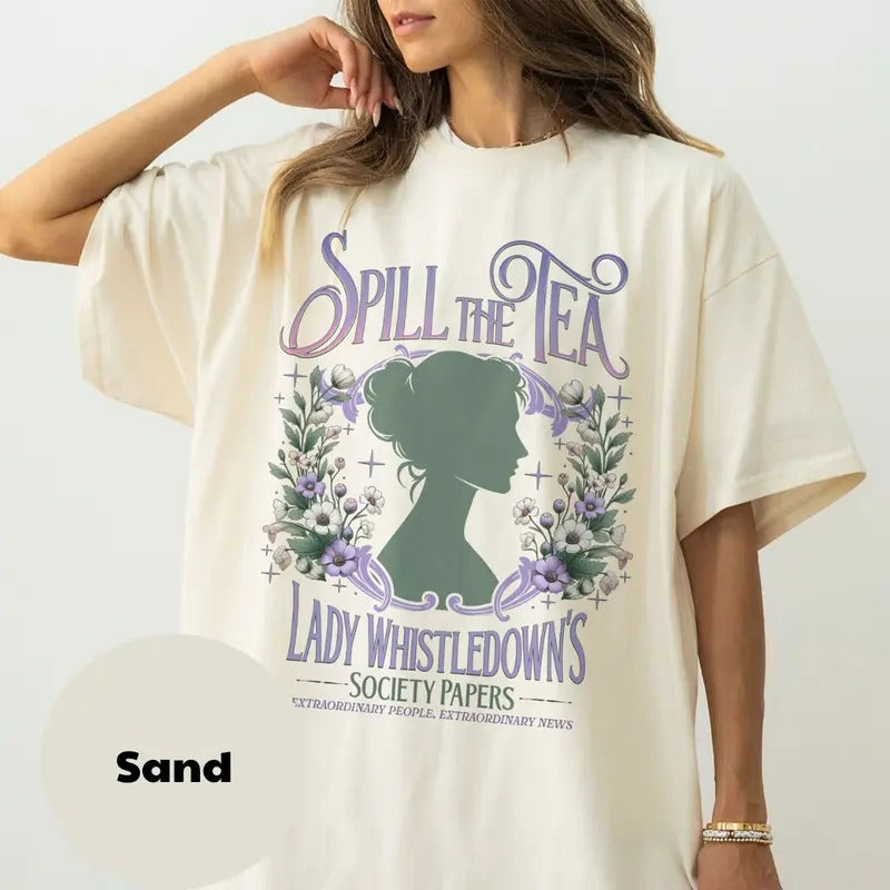 Spill The Tea Lady Whistledown's Shirt, Society Papers Shirt Designs, Bridgerton Fashion Tee, Lady Whistledown, Viral...