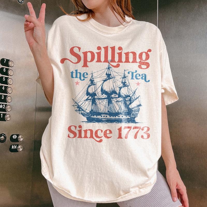 Spilling The Tea Since 1773 Shirt, Spilling the Tea Tee, Usa Patriotic Tee, 4th of July Party TShirt, Trendy Usa...