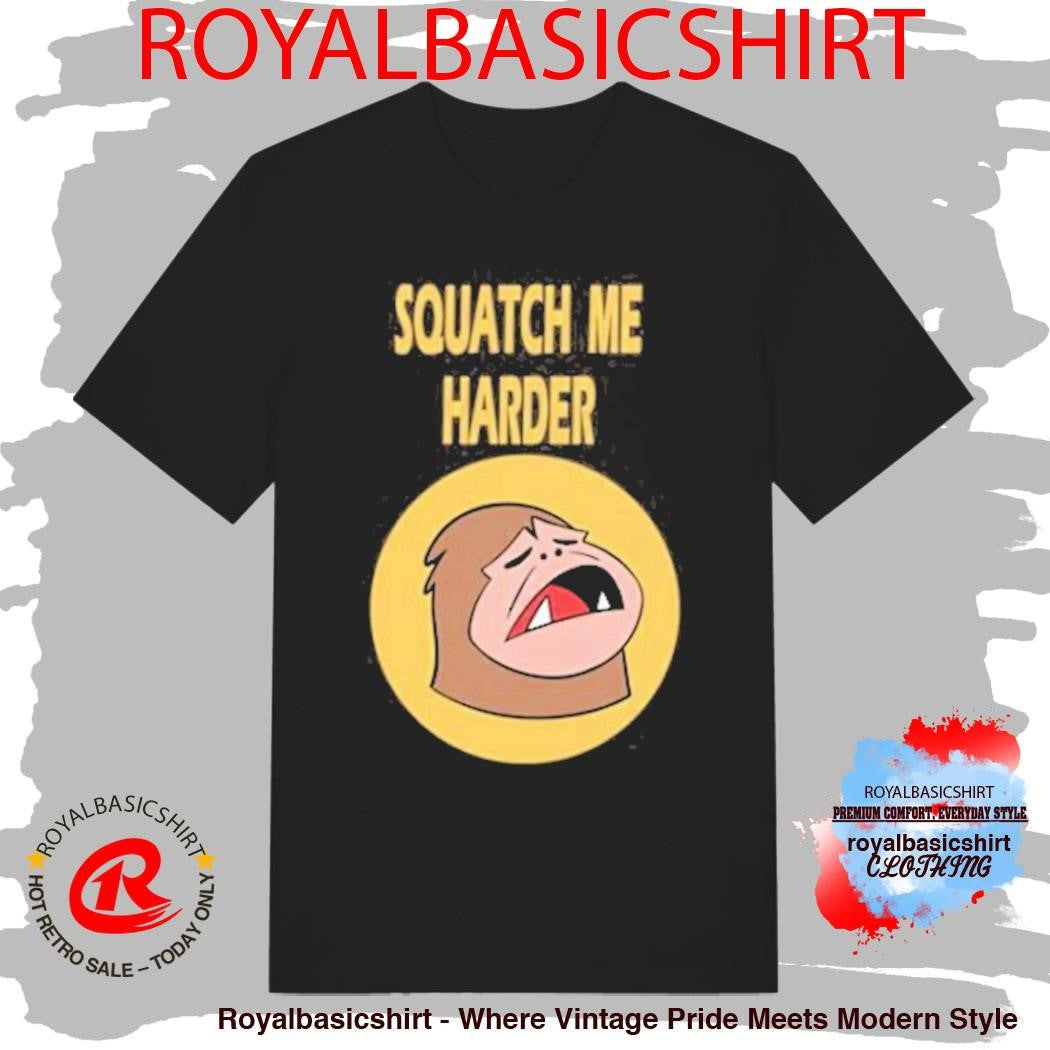 Spindlehorse Squatch Me Harder T-Shirt