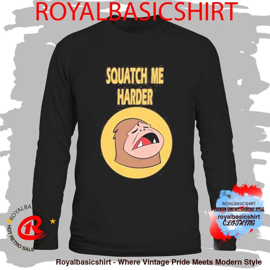 Spindlehorse Squatch Me Harder T-Shirt