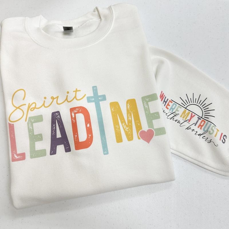 Spirit Lead Me Sweatshirt T-Shirts, Hoodie | PrintMintTees.com