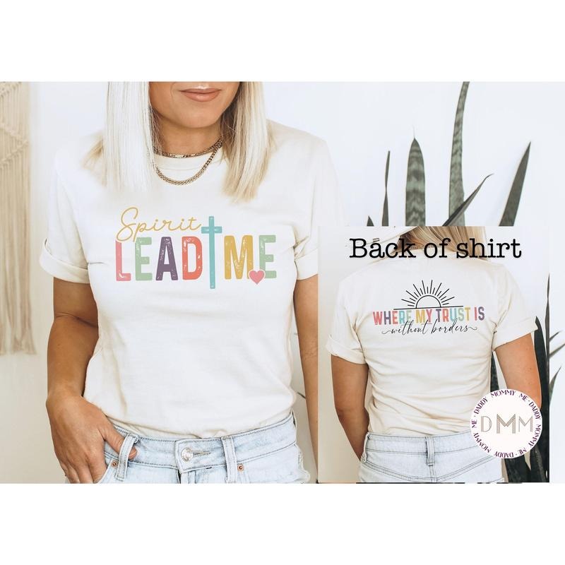 Spirit Lead Me Where My Trust Is Without Borders Shirt, Christian Shirt, Religious Shirt, Christian Apparel, Bible Verse...