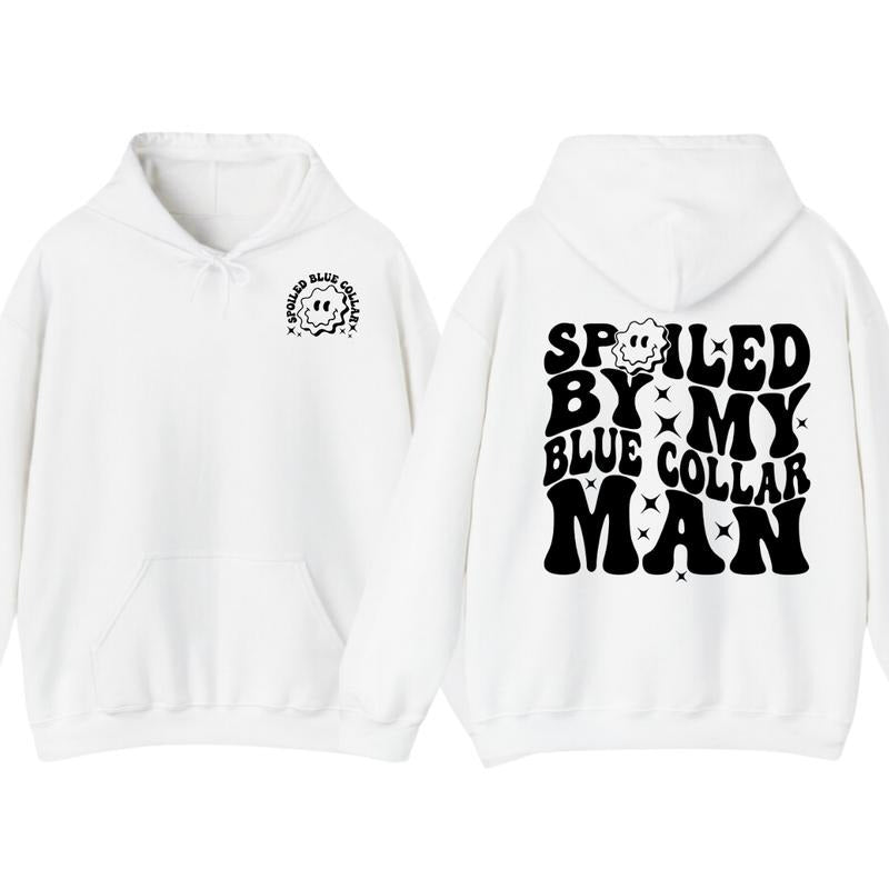 Spoiled By My Blue Collar Man Hoodie, Funny Blue Collar, Gift for Men Women Unisex Shirt, Full Colors, Full Sizes Sweatshirt