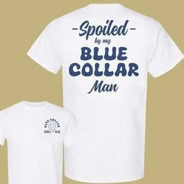Spoiled By My Blue Collar Man T-shirt Sweatshirt For men Women - Blue Collar Mans Wife Shirt Hoodie | PrintMintTees.com