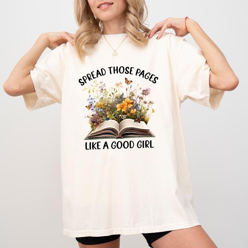 Spread Those Pages Like A Good Girl Comfort Colors Shirt, Bookish T-shirt, Funny Reading Graphic Tee, Gift For Romantasy...