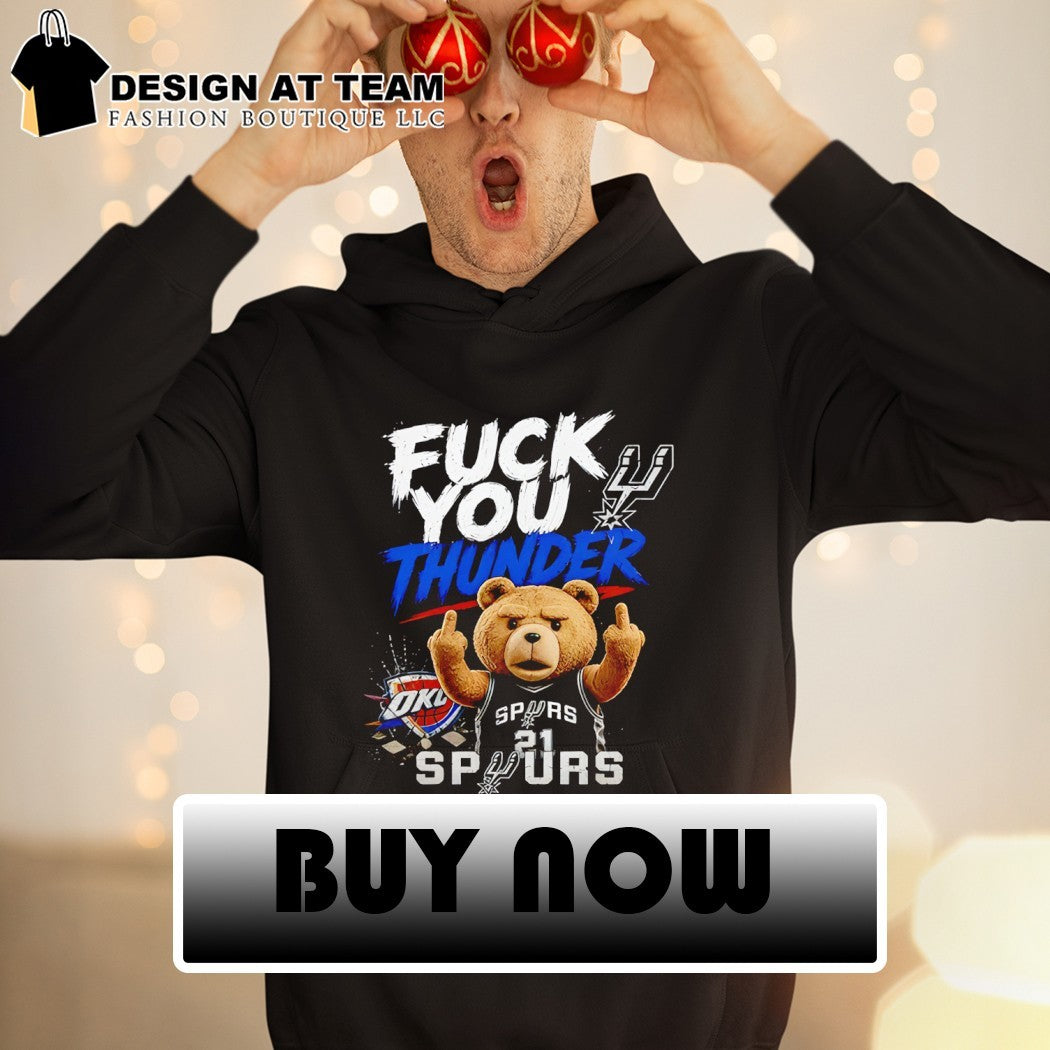 Spurs Ted bear Tim Duncan fuck you Thunder OKC vs Spurs NBA Finals Game shirt