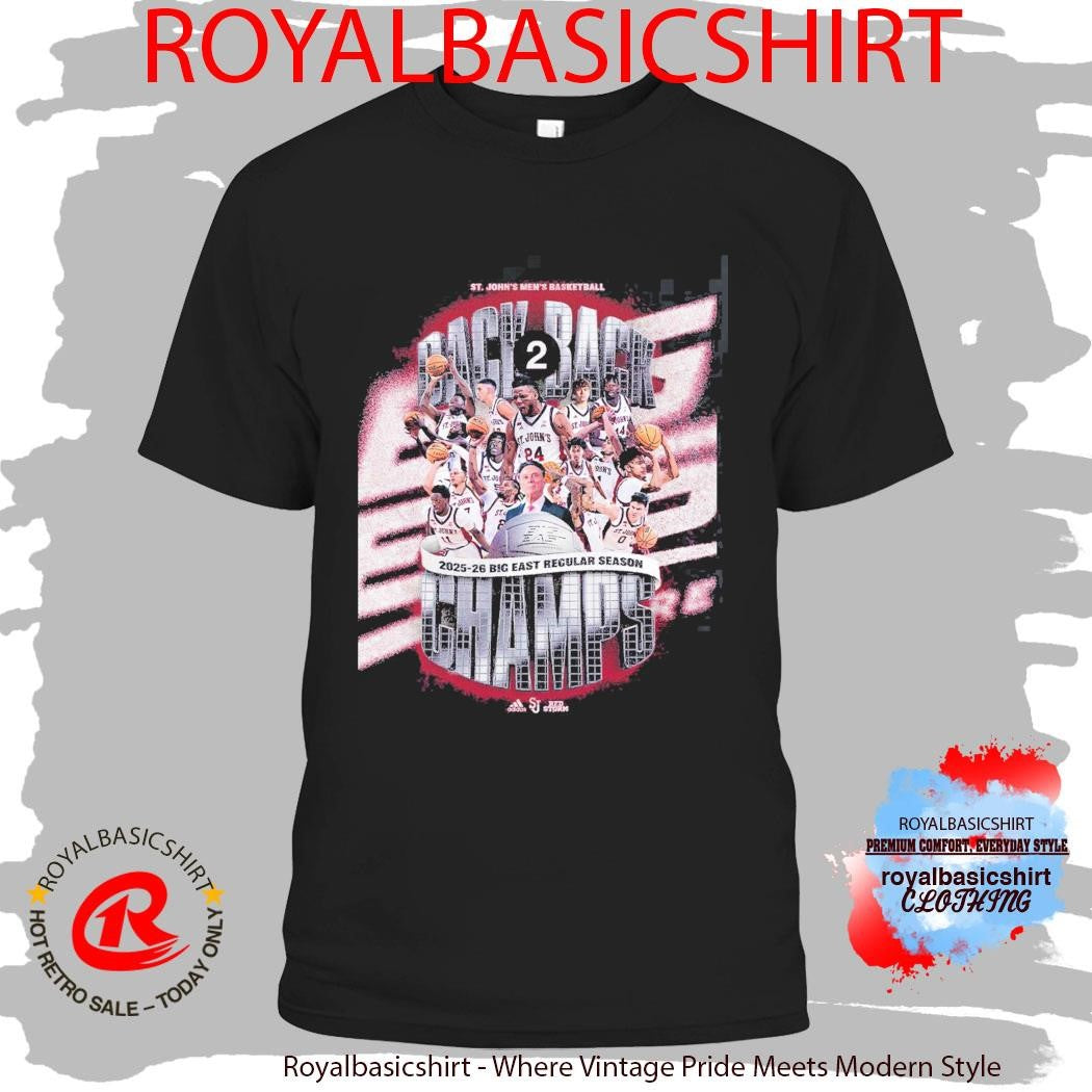 St John’s Red Storm Men’s Basketball Back To Back 2025 2026 Big East Regular Season Champions T-Shirt