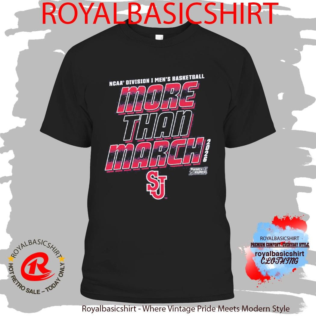 St John’s Red Storm Men’s Basketball NCAA Division I March Madness 2026 More Than March T-Shirt