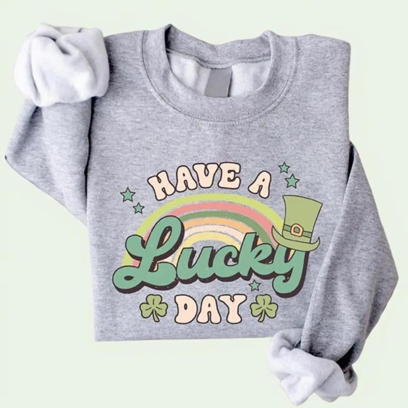 St Patricks Day Have A Day Lucky Day Crewneck Sweatshirt, Hoodie, T-shirt | PrintMintTees.com