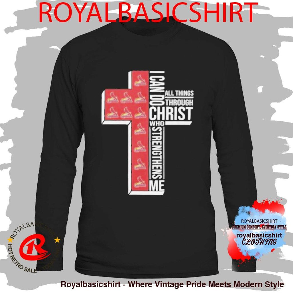 St. Louis Cardinals Baseball Cross I Can Do All Things Through Christ Shirt