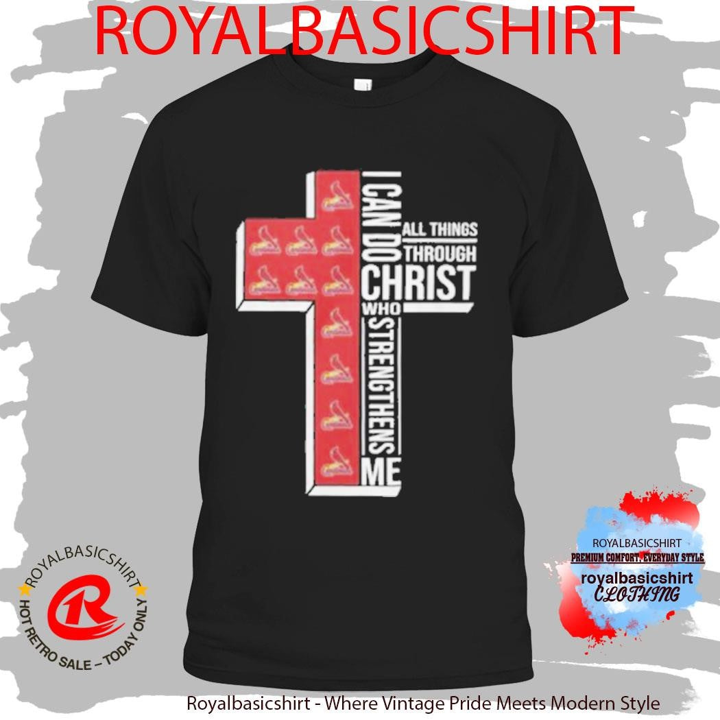 St. Louis Cardinals Baseball Cross I Can Do All Things Through Christ Shirt