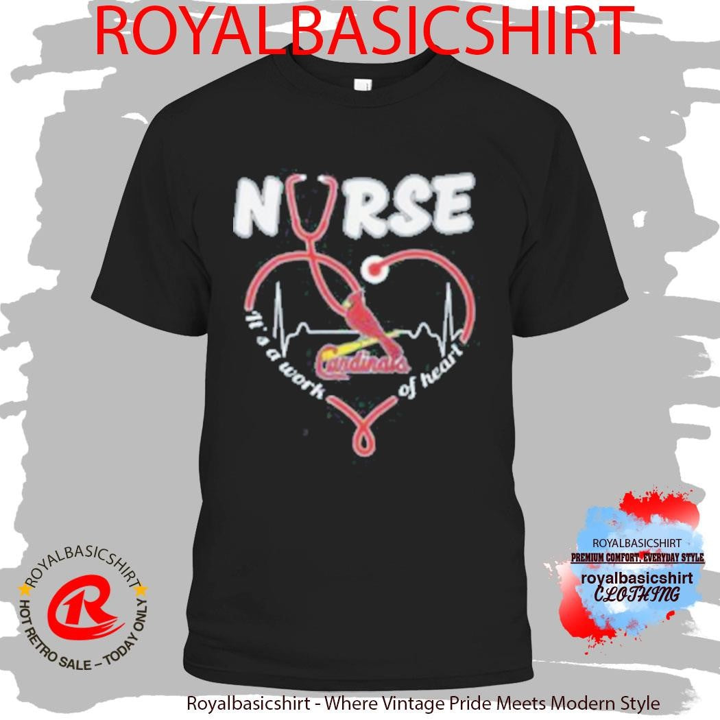St. Louis Cardinals Nurse It’s A Work Of Heart Stethoscope Shirt