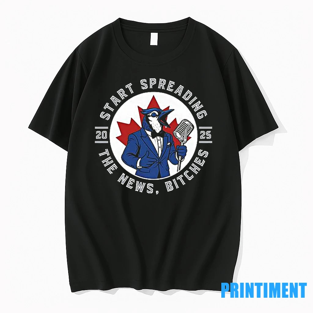Start Spreading The News Bitches 2025 Toronto Blue Jays Tshirts Sweater