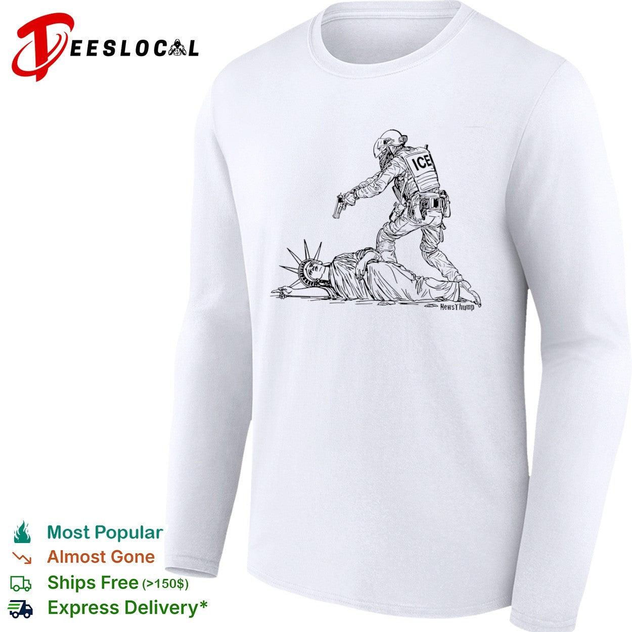 Statue of Liberty ICE agent stepping gun NewsThump shirt