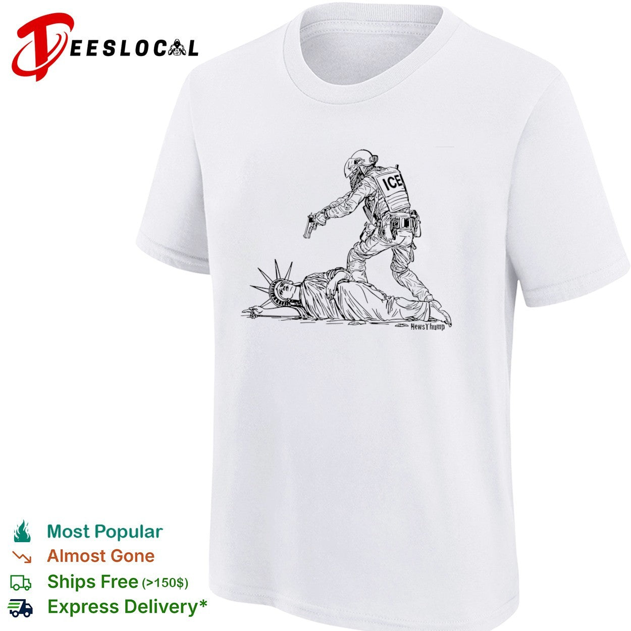 Statue of Liberty ICE agent stepping gun NewsThump shirt