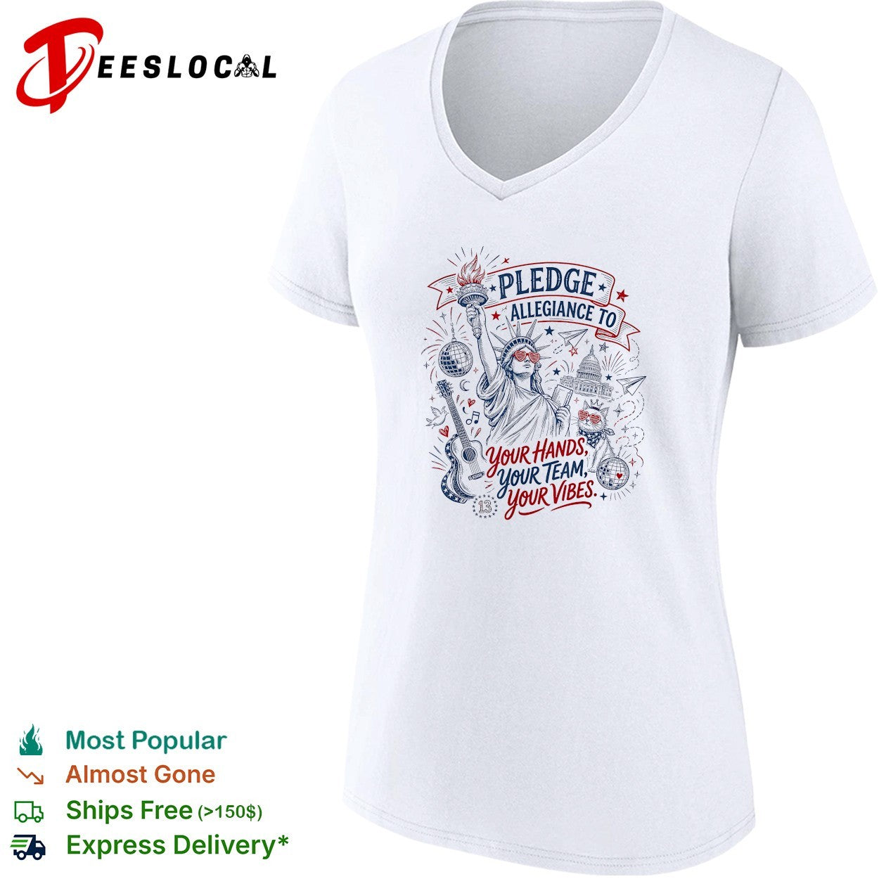 Statue of Liberty holding torch pledge allegiance to your hands your team your vibes shirt