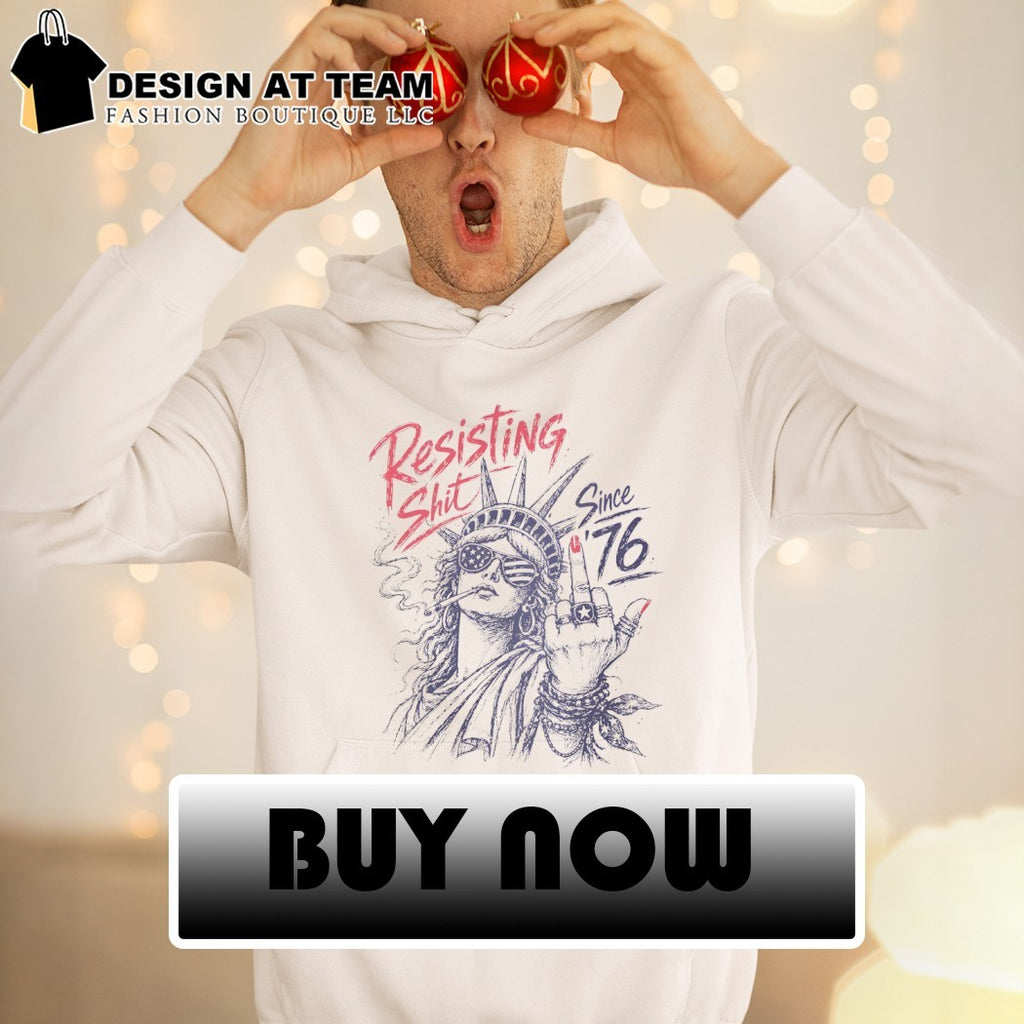 Statue of Liberty middle finger Resisting Shit since 1776 4th Of July shirt