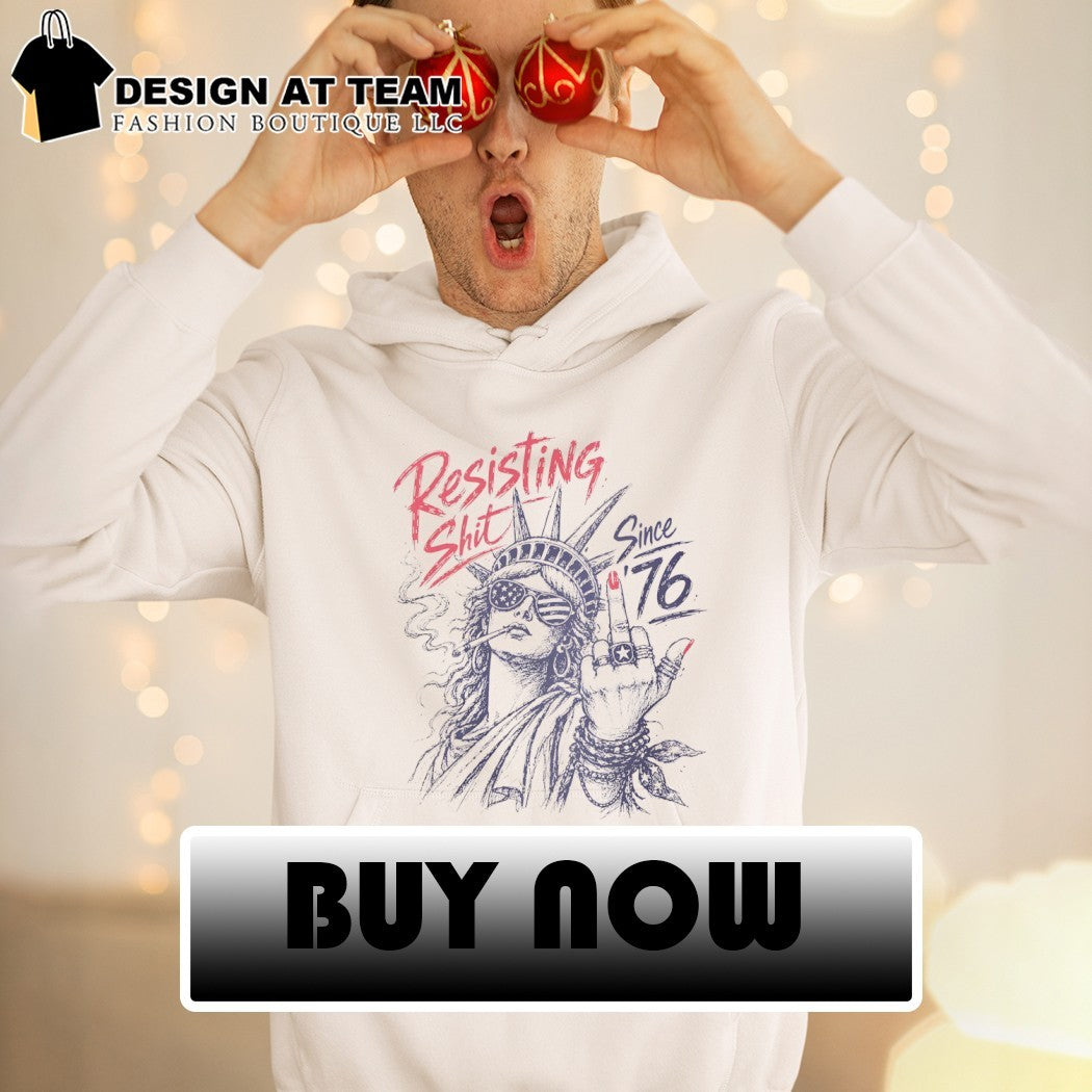 Statue of Liberty middle finger Resisting Shit since 1776 4th Of July shirt