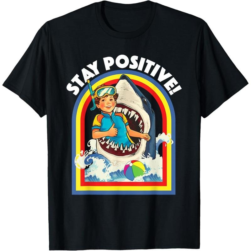 Stay Positive - Shark Lover Wildlife Ocean Sea Animal Lover T-Shirt Hoodie Sweatshirt | PrintMintTees.com